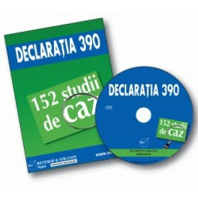 Declaratia 390 in 152 studii de caz